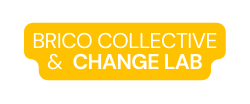 Brico Collective Change Lab